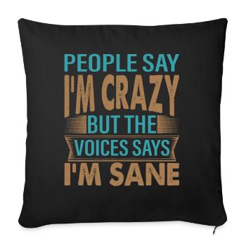 Les gens disent que je suis fou - Blagues sarcastiques drôles - Housse de coussin décorative 45 x 45 cm - noir - Devant