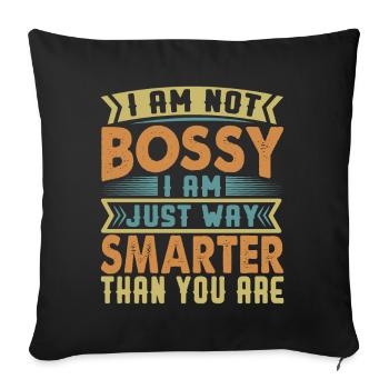I Am Not Bossy - Drôles de blagues de bureau sarcastiques - Housse de coussin décorative 45 x 45 cm - noir - Devant