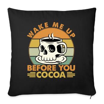 Réveillez-moi avant vous Cacao - Blagues sur la musique du café - Housse de coussin décorative 45 x 45 cm - noir - Devant