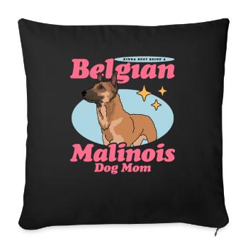 Belgian Malinois Mom Hunde Hundebesitzer Geschenk - Sofakissenbezug 45 x 45 cm - Schwarz - Vorne
