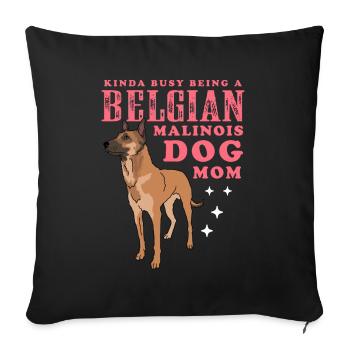 Belgian Malinois Mom Hundebesitzer Geschenk - Sofakissenbezug 45 x 45 cm - Schwarz - Vorne