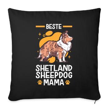 Beste Shetland Sheepdog Mama Shetland Sheepdog - Sofakissenbezug 45 x 45 cm - Schwarz - Vorne
