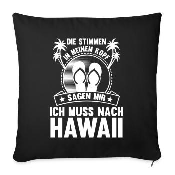 Die Stimmen in meinem Kopf sagen mir ich muss nach - Sofakissenbezug 45 x 45 cm - Schwarz - Vorne