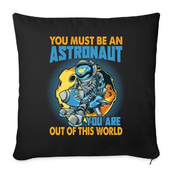 Vous devez être un astronaute - Blagues amusantes sur l’espace - Housse de coussin décorative 45 x 45 cm - noir - Devant