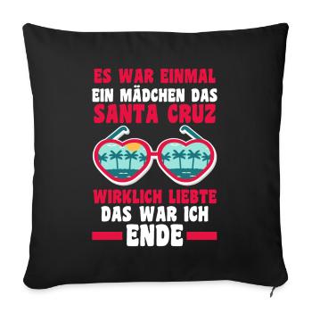 Es war einmal ein Mädchen das Santa Cruz wirklich - Sofakissenbezug 45 x 45 cm - Schwarz - Vorne