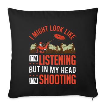 Shooter I MIght sehen aus wie Clay Skeet Shooting - Sofakissenbezug 45 x 45 cm - Schwarz - Vorne