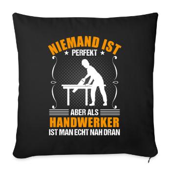 Handwerker Handwerk Lustiger Spruch Geschenk - Sofakissenbezug 45 x 45 cm - Schwarz - Vorne