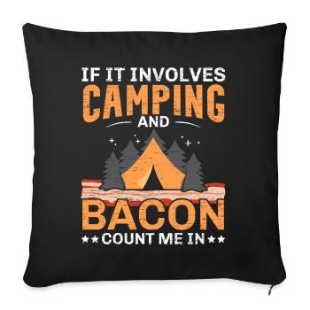 Quand il s’agit de camping et de bacon, je suis une cam - Housse de coussin décorative 45 x 45 cm - noir - Devant