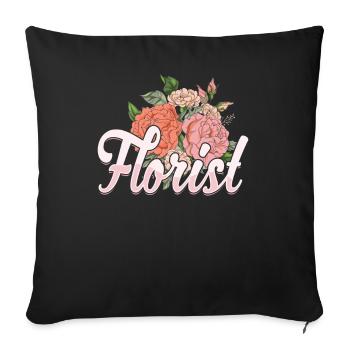 Flower Shop Florist Gardener Plant Garden - Sofa pillowcase 17,3'' x 17,3'' (45 x 45 cm) - black - Front
