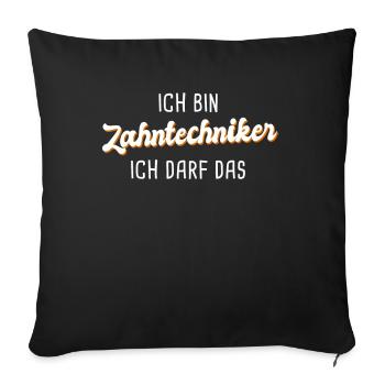 Zahntechniker - Sofakissenbezug 45 x 45 cm - Schwarz - Vorne