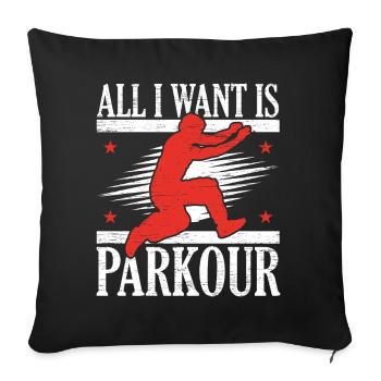 All I want is Parkour Free Running Trace - Sofa pillowcase 17,3'' x 17,3'' (45 x 45 cm) - black - Front