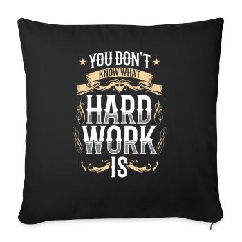 Vous ne savez pas ce qu’est le travail acharné de Papa Père - Housse de coussin décorative 45 x 45 cm - noir - Devant