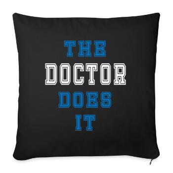 The doctor does it doctor gift - Sofa pillowcase 17,3'' x 17,3'' (45 x 45 cm) - black - Front
