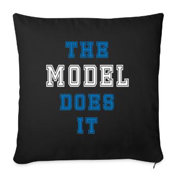 The Model does it Model Geschenk - Sofakissenbezug 45 x 45 cm - Schwarz - Vorne