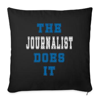 The Journalist does it Journalist Geschenk - Sofakissenbezug 45 x 45 cm - Schwarz - Vorne