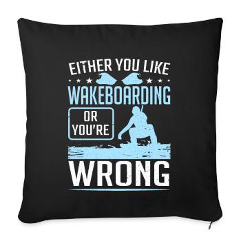 Soit vous aimez le wakeboard ou le mauvais wakeboarder - Housse de coussin décorative 45 x 45 cm - noir - Devant