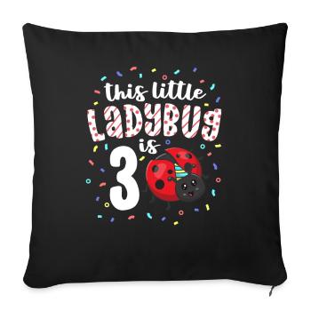This Little Ladybug Is 3 Years Old 3rd Birthday - Sofa pillowcase 17,3'' x 17,3'' (45 x 45 cm) - black - Front