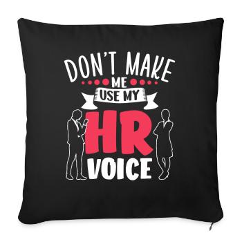 Ne me forcez pas à utiliser ma voix hr - Housse de coussin décorative 45 x 45 cm - noir - Devant