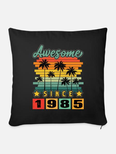 Awesome Since 1985 - Sofakissenbezug 45 x 45 cm - Schwarz