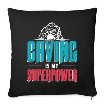 Caving is my superpower - Sofa pillowcase 17,3'' x 17,3'' (45 x 45 cm) - black - Front