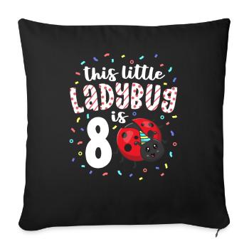 This Little Ladybug Is 8 Years Old 8th Birthday - Sofa pillowcase 17,3'' x 17,3'' (45 x 45 cm) - black - Front