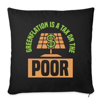 La Greenflation est une taxe sur les pauvres verts - Housse de coussin décorative 45 x 45 cm - noir - Devant