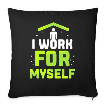 I work for myself entrepreneur founder - Sofa pillowcase 17,3'' x 17,3'' (45 x 45 cm) - black - Front