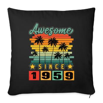 Awesome Since 1959 - Sofa pillowcase 17,3'' x 17,3'' (45 x 45 cm) - black - Front