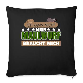 Maulwurf Spruch Mole Maulwürfe - Sofakissenbezug 45 x 45 cm - Schwarz - Vorne