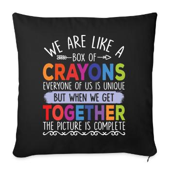 We Are Like A Box Of Crayons Back To School - Sofakissenbezug 45 x 45 cm - Schwarz - Vorne