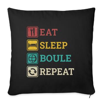 Eat Sleep Boule Repeat Boccia Sprüche Witze - Sofakissenbezug 45 x 45 cm - Schwarz - Vorne