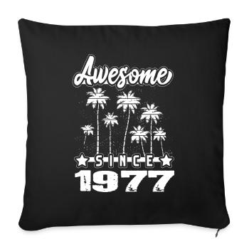 Awesome Since 1977 - Sofa pillowcase 17,3'' x 17,3'' (45 x 45 cm) - black - Front