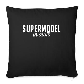 Supermodel In Zivil Top Model Off Duty JGA Kostüm - Sofakissenbezug 45 x 45 cm - Schwarz - Vorne