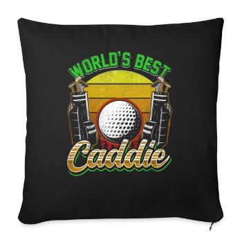 The best caddie in the world Golf golfing golfer golf - Sofa pillowcase 17,3'' x 17,3'' (45 x 45 cm) - black - Front