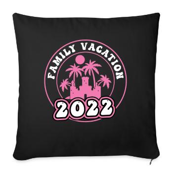 Familienurlaub 2022 - Sofakissenbezug 45 x 45 cm - Schwarz - Vorne