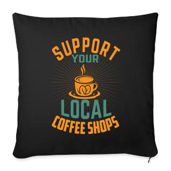 Support Your Local Coffee Shops - Barista - Sofakissenbezug 45 x 45 cm - Schwarz - Vorne