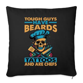 Tough Guys Have Beards Tattoos And Are Chefs - Sofa pillowcase 17,3'' x 17,3'' (45 x 45 cm) - black - Front