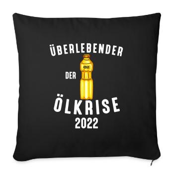 Überlebender der Ölkrise 2022 - Sofakissenbezug 45 x 45 cm - Schwarz - Vorne