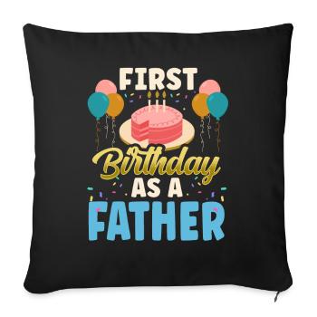 First Birthday As Father Papa Party Daddy - Sofa pillowcase 17,3'' x 17,3'' (45 x 45 cm) - black - Front