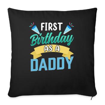 Erster Geburtstag Als Papi Vater Papa Party - Sofakissenbezug 45 x 45 cm - Schwarz - Vorne