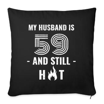 59 years birthday husband - Sofa pillowcase 17,3'' x 17,3'' (45 x 45 cm) - black - Front