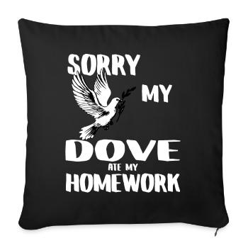 SORRY MY DOVE ATE MY HOMEWORK - Sofakissenbezug 45 x 45 cm - Schwarz - Vorne