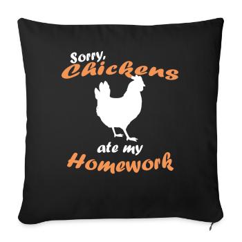 Sorry My Chicken Ate My Homework Tshirt - Sofakissenbezug 45 x 45 cm - Schwarz - Vorne