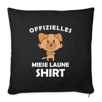 Offizielles Miese Laune Shirt - Sofakissenbezug 45 x 45 cm - Schwarz - Vorne