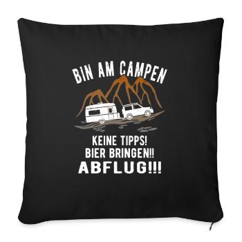 Bin am Campen Wohnwagen Urlaub - Sofakissenbezug 45 x 45 cm - Schwarz - Vorne
