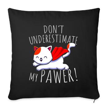 Les chats ne sous-estiment pas mon pawer Pun Cat - Housse de coussin décorative 45 x 45 cm - noir - Devant