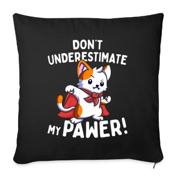 Les chats ne sous-estiment pas mon pawer Pun Cat - Housse de coussin décorative 45 x 45 cm - noir - Devant