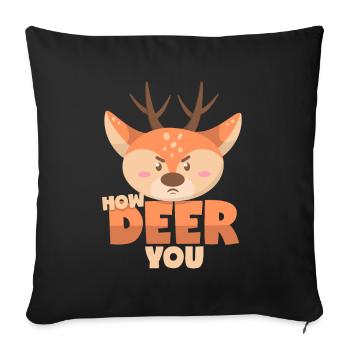 Deer: How Deer You - Sofa pillowcase 17,3'' x 17,3'' (45 x 45 cm) - black - Front