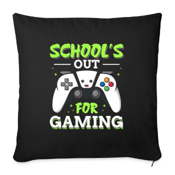 Schools Out For Gaming Gamer Last Day of School - Sofa pillowcase 17,3'' x 17,3'' (45 x 45 cm) - black - Front
