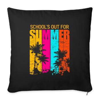 Schools Out For Summer Holidays Last Day of School - Sofa pillowcase 17,3'' x 17,3'' (45 x 45 cm) - black - Front